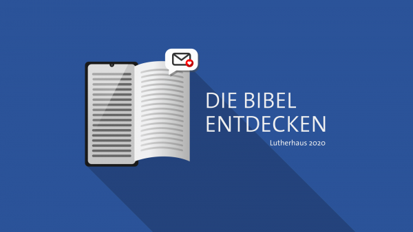Jahresthema 2020 Die Bibel entdecken