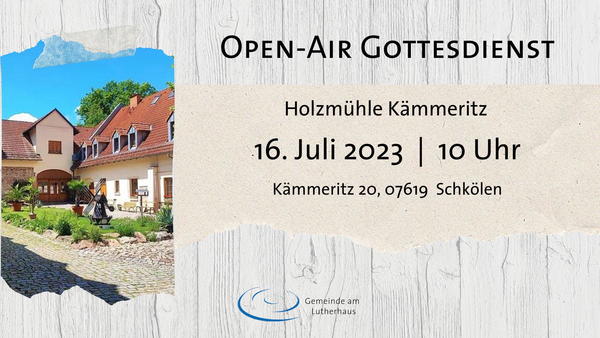 Open Air Gottesdienst Holzmuehle 2023 07 16